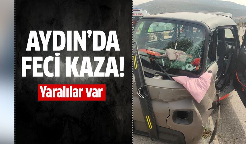Aydın'da iki otomobil kafa kafaya çarpıştı!