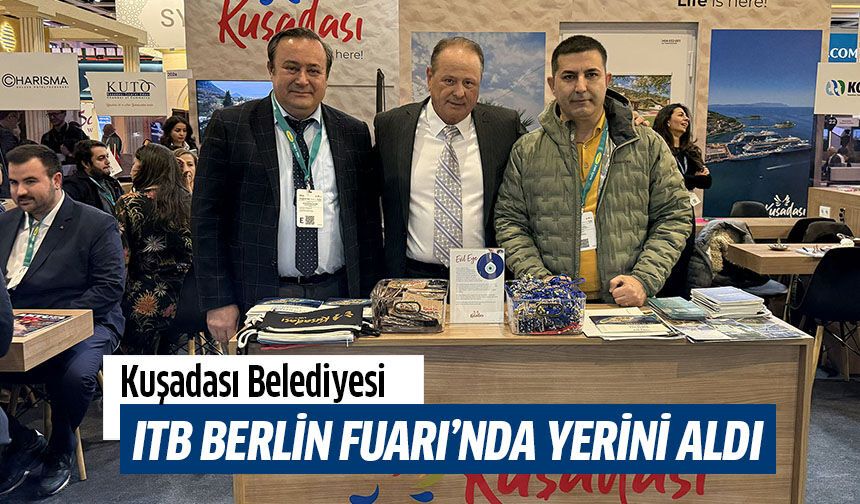 Kuşadası Beledyesi ITB Berlin Fuarı'nda yerini aldı!