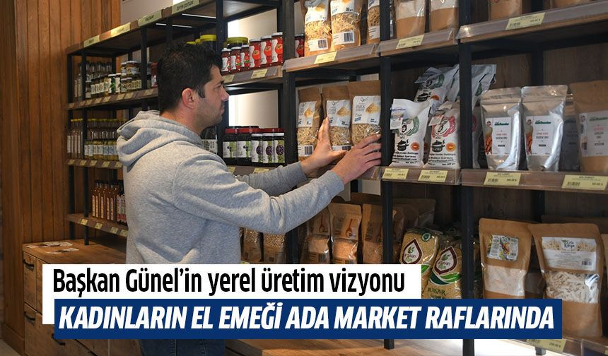Başkan Ömer Günel'in yerel üretim vizyonu!