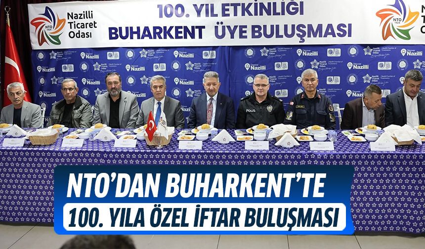 NTO’dan Buharkent’te 100. yıla özel iftar buluşması