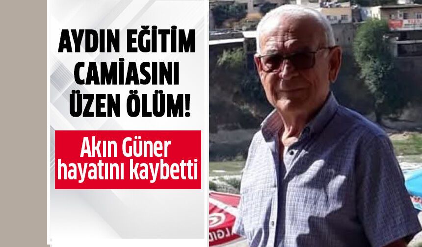 Aydın eğitim camiasını üzen ölüm!