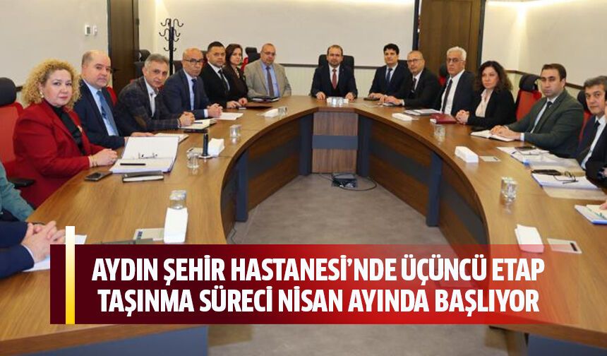 Şehir Hastanesi’nde üçüncü etap taşınma süreci Nisan ayında başlıyor