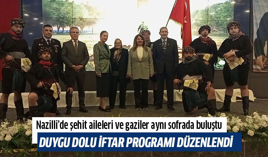 Nazilli’de şehit aileleri ve gaziler aynı sofrada buluştu