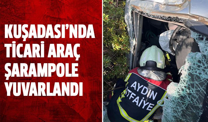Kuşadası’nda araç şarampole yuvarlandı!