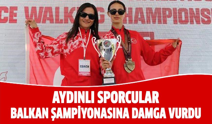 Aydınlı sporcular Balkan şampiyonasına damga vurdu