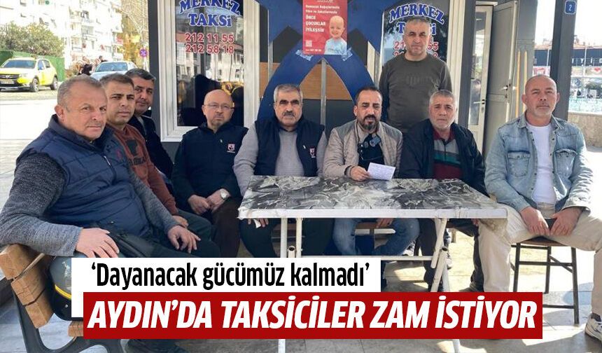 Aydın!da taksiciler zam istiyor!