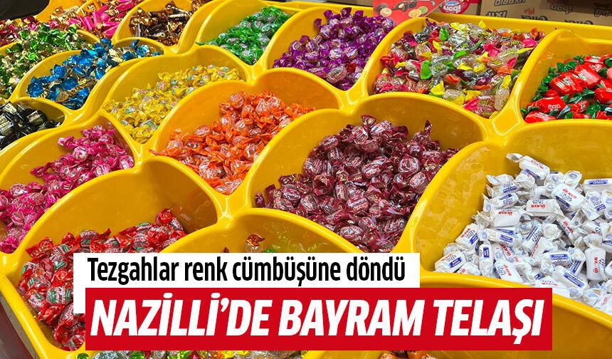 Nazilli’de bayram telaşı