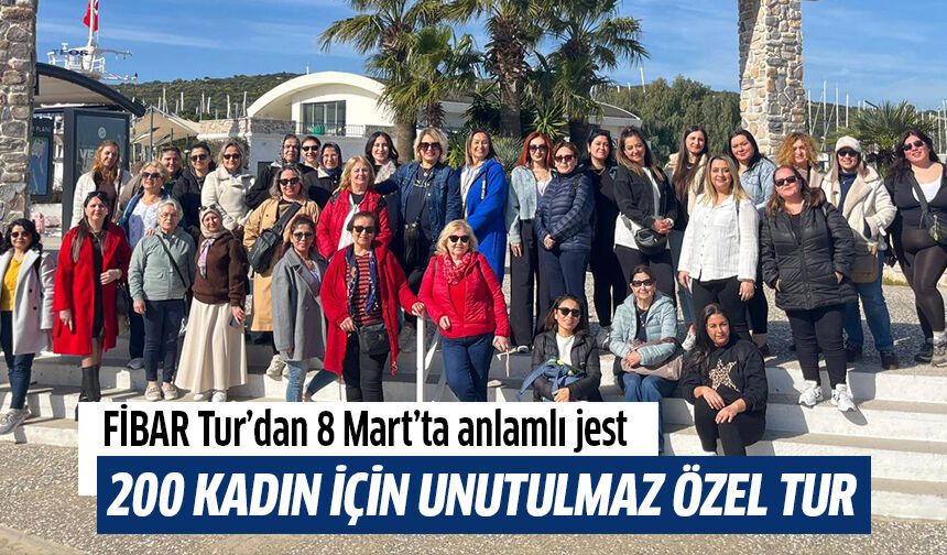 FİBAR Tur’dan 8 Mart’ta anlamlı jest