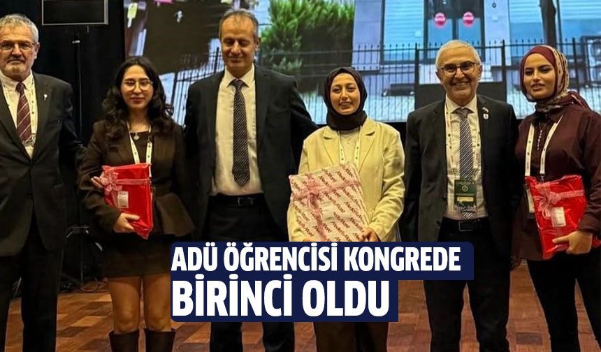 ADÜ öğrencisi kongrede birinci oldu