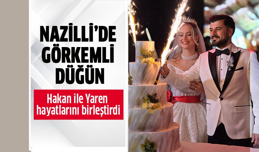 Nazilli’de görkemli düğün