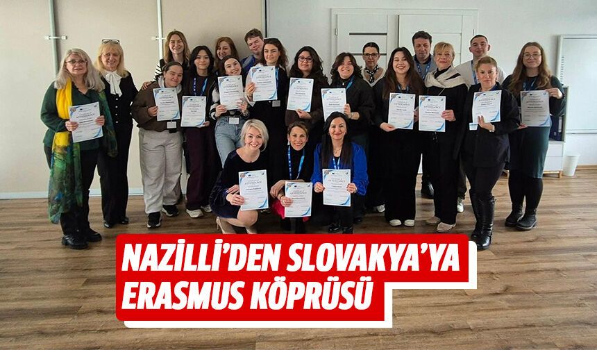 Nazilli’den Slovakya’ya erasmus köprüsü