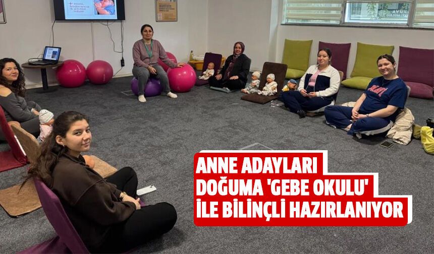 Anne adayları doğuma 'Gebe Okulu' ile bilinçli hazırlanıyor