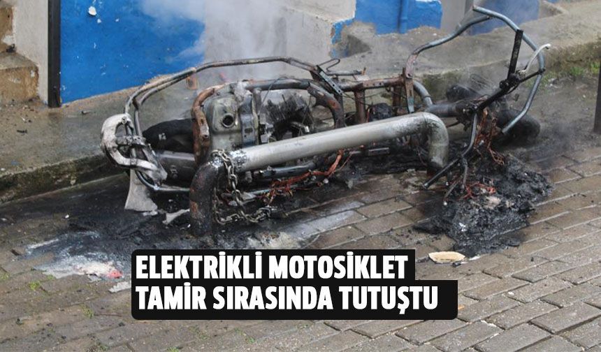Elektrikli motosiklet tamir sırasında tutuştu!