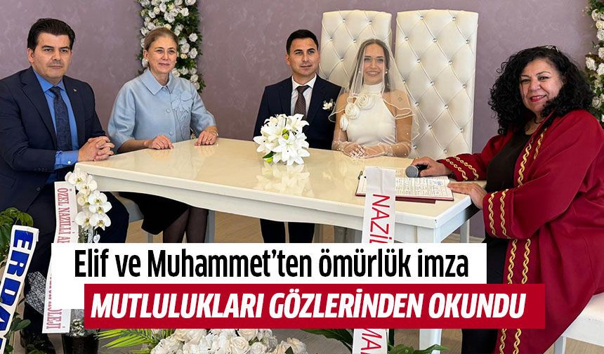 Elif ve Muhammet’ten ömürlük imza