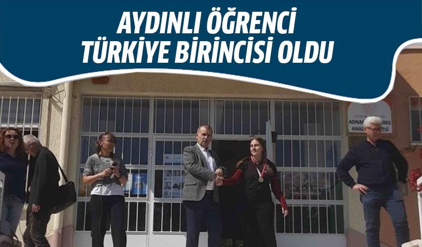 Aydınlı öğrenci Türkiye birincisi oldu
