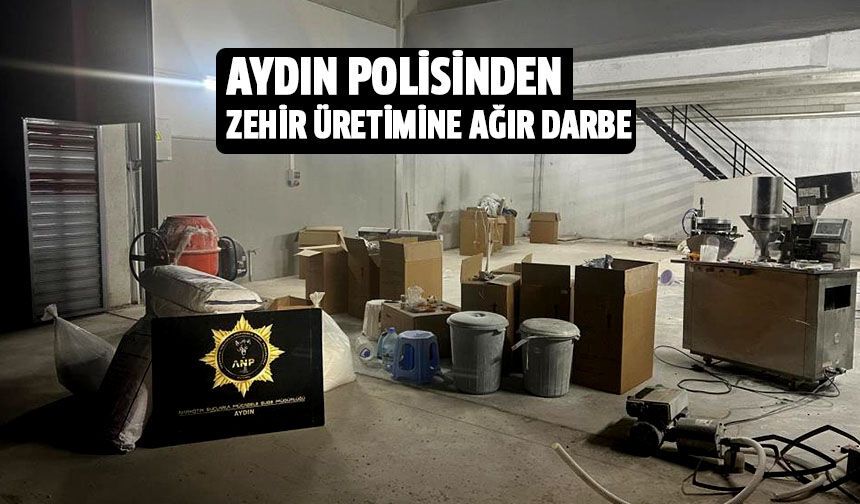 Aydın polisinden zehir üretimine ağır darbe!