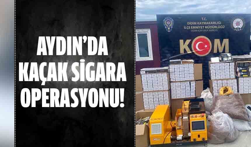 Aydın'da polisten kaçak sigara operasyonu!
