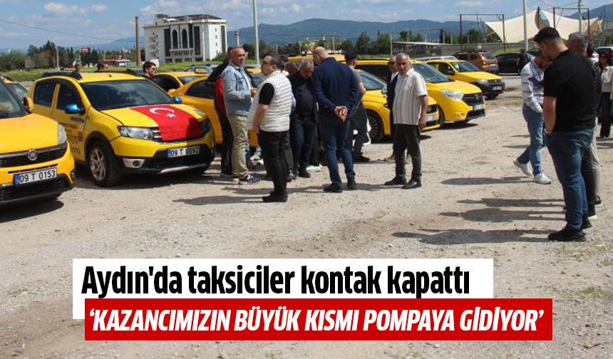 Aydın'da taksiciler kontak kapattı!