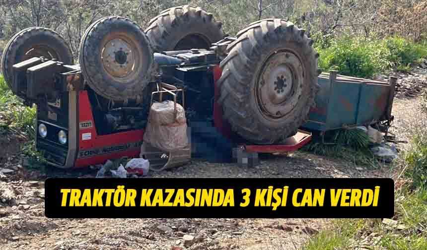 Traktör kazasında 3 kişi can verdi!
