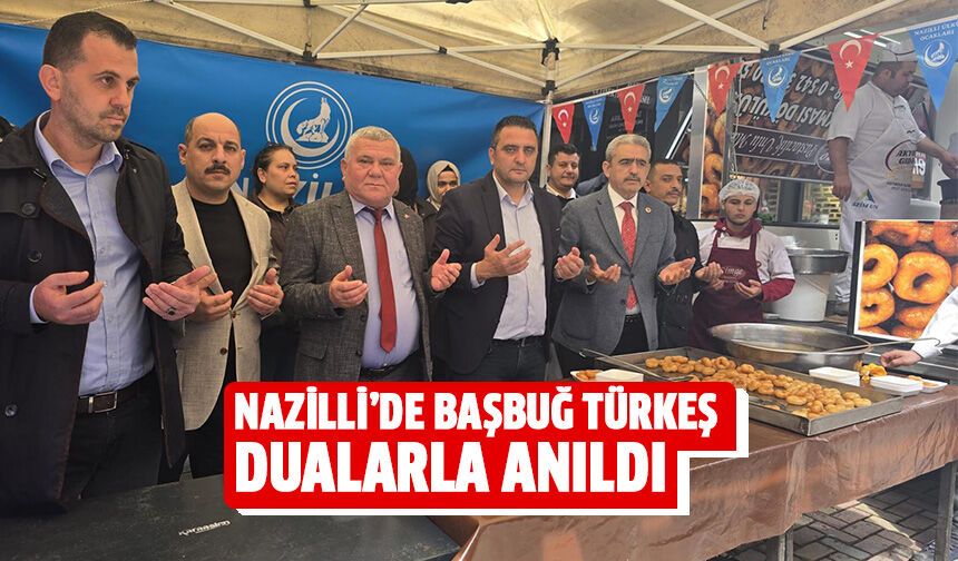 Nazilli’de Başbuğ Türkeş dualarla anıldı