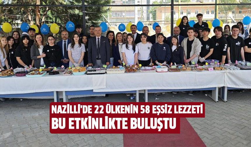 Nazilli'de 22 ülkenin 58 eşsiz lezzeti bu etkinlikte buluştu