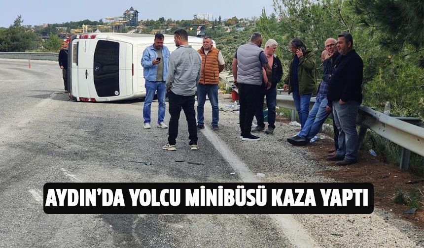 Aydın'da minibüs kazası!