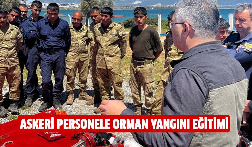 Askeri personele orman yangını eğitimi