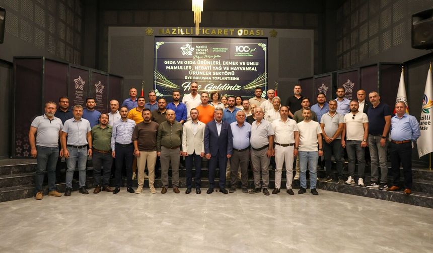 Nazilli Ticaret Odası’nda gıda sektörü üyeleri bir araya geldi